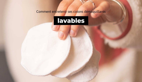 Comment nettoyer et entretenir ses cotons démaquillants lavables ? - The Trust Society