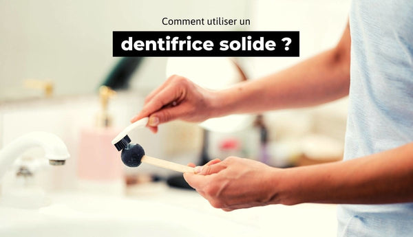 Comment utiliser un dentifrice solide ? - The Trust Society