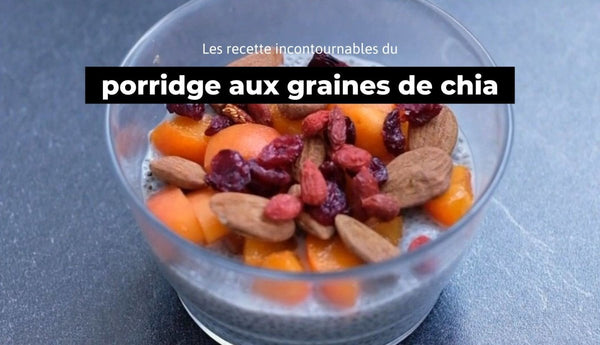 Idée recette - Porridge aux graines de chia - The Trust Society