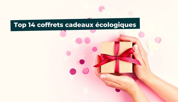 Top 14 des coffrets cadeaux écologiques - The Trust Society