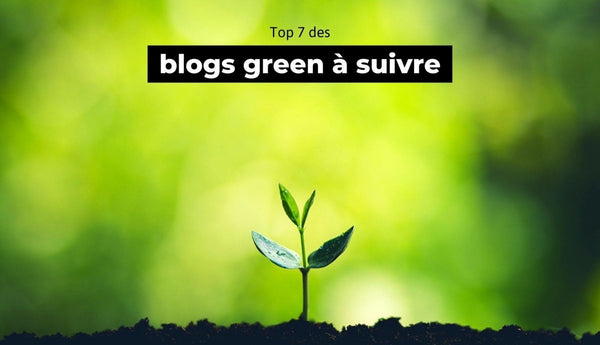 Top 7 des blogs green à suivre - The Trust Society